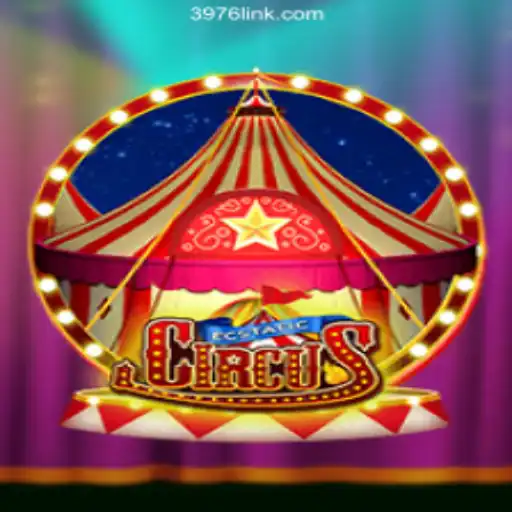 Discover the Excitement of EcstaticCircus: The Ultimate Slot Gaming Experience on 3976.COM Platform
